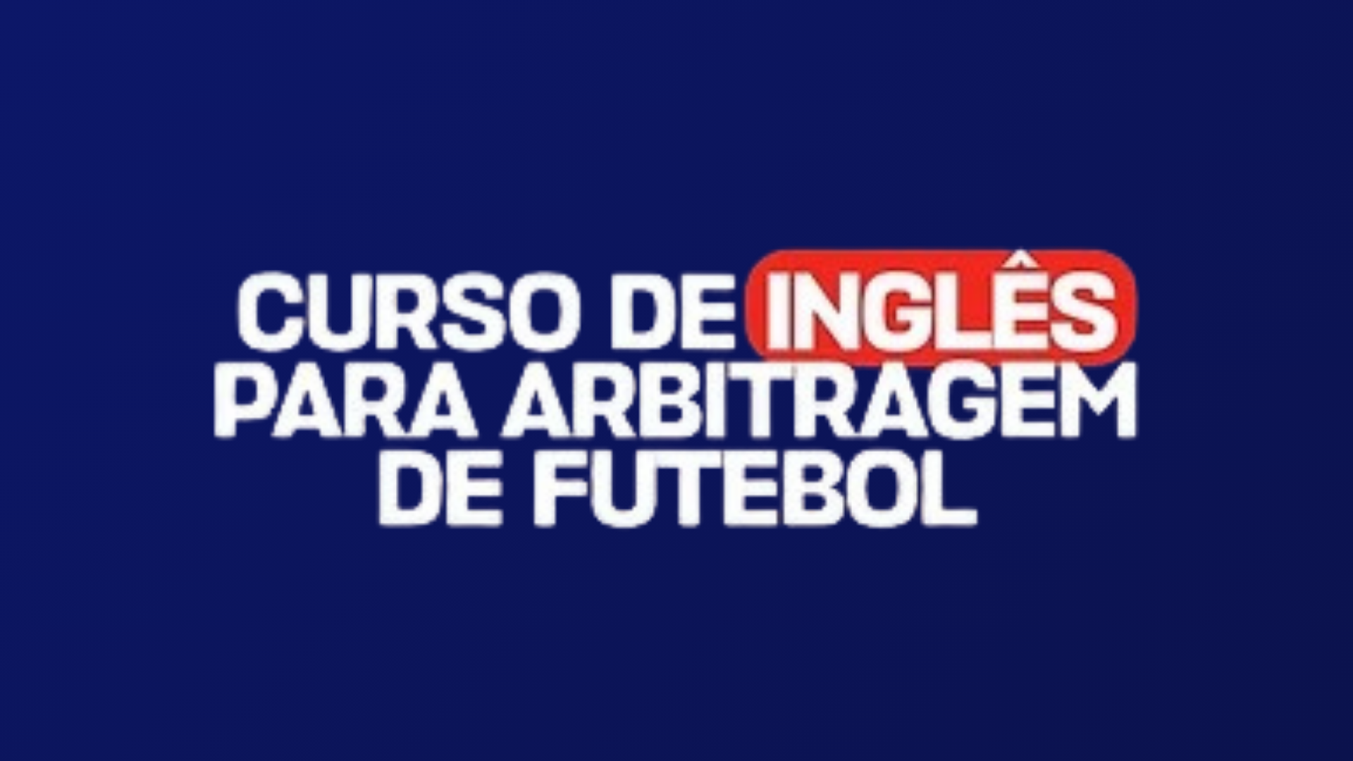 Curso de Ingls para Arbitragem de Futebol