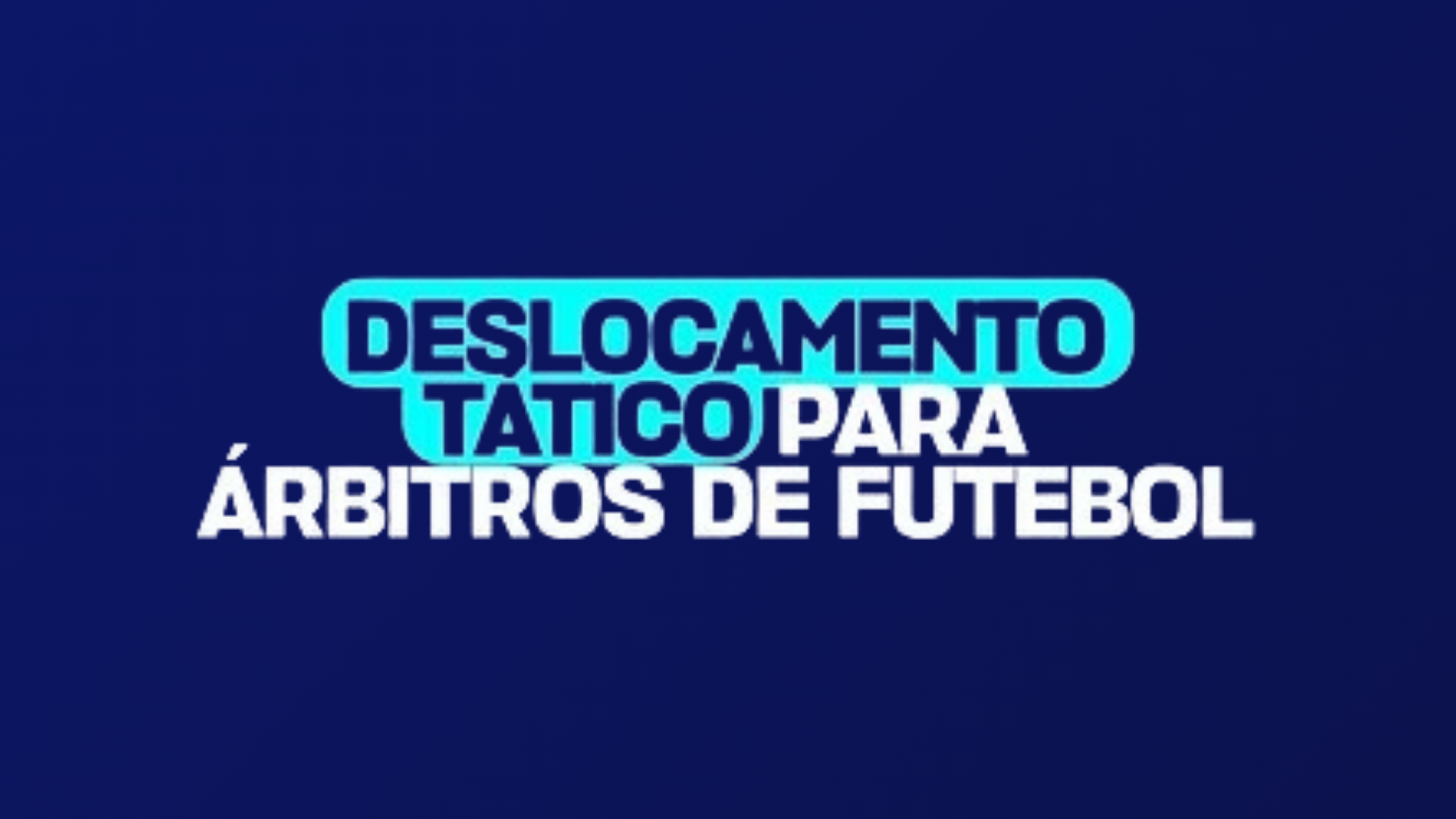 Deslocamento Ttico para rbitros de Futebol